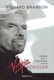 Sociológia, etnológia A Virgin-módszer - Richard Branson