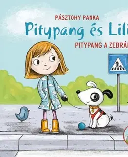 Rozprávky Pitypang a zebrán - Pitypang és Lili - Panka Pásztohy