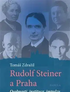 Filozofia Rudolf Steiner a Praha - Tomáš Zdražil