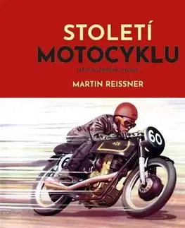 Auto, moto Století motocyklu - Martin Reissner