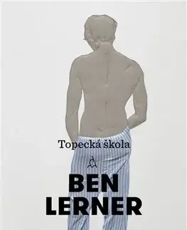 Romantická beletria Topecká škola - Ben Lerner