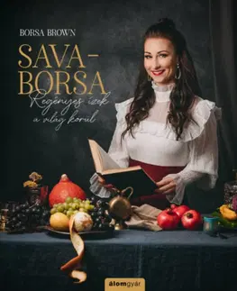 Kuchárky - ostatné Sava-Borsa - Regényes ízek a világ körül - Borsa Brown