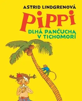 Rozprávky Pippi Dlhá pančucha v Tichomorí - Astrid Lindgren