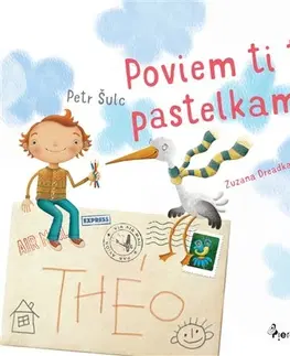 Pre deti a mládež - ostatné Poviem ti to pastelkami - Petr Šulc