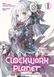 Sci-fi a fantasy Clockwork Planet: Volume 1 - Yuu Kamiya Tsubaki Himana