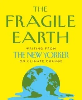 Ekológia, meteorológia, klimatológia The Fragile Earth - David Remnick,Henry Finder