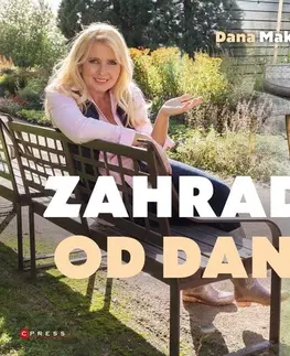 Záhrada - Ostatné Zahrady od Dany, 2. vydání - Dana Makrlíková