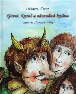 Rozprávky Goral Karol a zázračná bylina - Medard Slovík