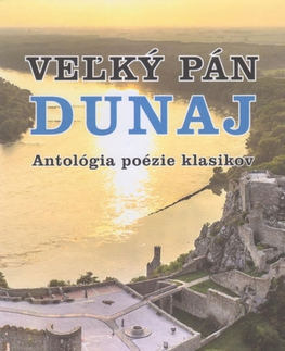 Poézia - antológie Veľký pán Dunaj - Kolektív autorov