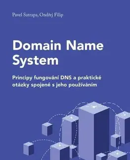 Počítačová literatúra - ostatné Domain Name System - Ondřej Filip,Pavel Satrapa