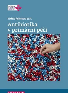 Medicína - ostatné Antibiotika v primární péči - Václava Adámková