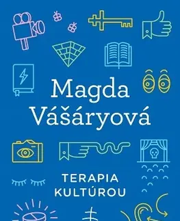 Eseje, úvahy, štúdie Terapia kultúrou - Magda Vašáryová