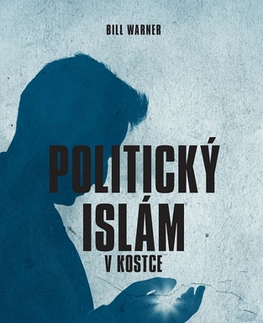 Politológia Politický islám v kostce - úroveň 2 - Bill Warner