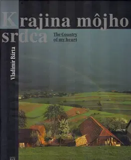 Obrazové publikácie Krajina môjho srdca - Vladimír Bárta