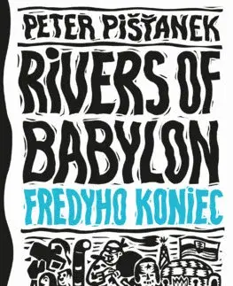 Slovenská beletria Fredyho koniec - Rivers of Babylon (3) - Peter Pišťanek
