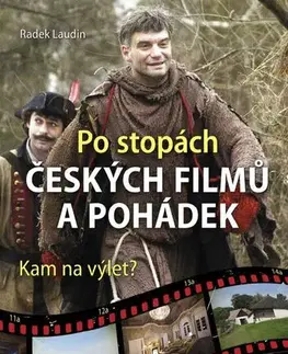 Geografia - ostatné Po stopách českých filmů a pohádek - Radek Laudin