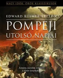 Historické romány Pompeji utolsó napjai - Edward B. Lytton