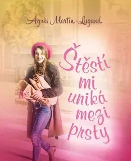Romantická beletria Štěstí mi uniká mezi prsty - Agnes Martin-Lugand