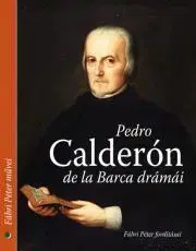 Svetová beletria Pedro Calderon de la Barca drámái - Pedro Calderón de la Barca