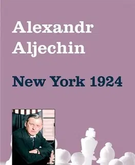 Šport - ostatné New York 1924 - Alexandr Aljechin