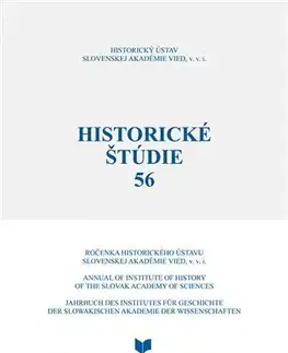 História - ostatné Historické štúdie 56. Dejiny a vývoj rôznych foriem správy - Peter Macho,Ingrid Kušniráková