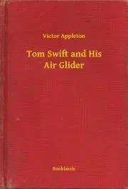 Svetová beletria Tom Swift and His Air Glider - Appleton Victor