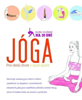 Joga, meditácia Jóga pro delší život a lepší pocit - Plán cvičení na 30 dní