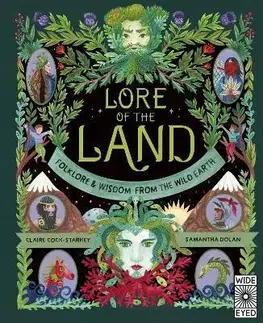 História Lore of the Land: Folklore & Wisdom from the Wild Earth - Claire Cock-Starkey,Samantha Dolan