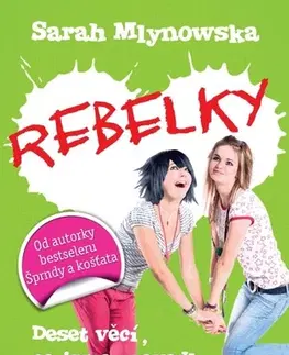 Pre dievčatá Rebelky - Sarah Mlynowska