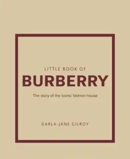 Dizajn, úžitkové umenie, móda Little Book of Burberry - Darla-Jane Gilroy