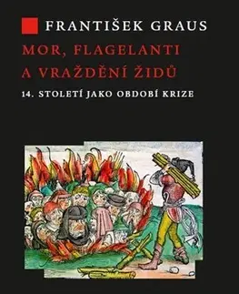 História - ostatné Mor, flagelanti a vraždění Židů - František Grauss