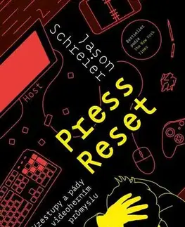 Počítačová literatúra - ostatné Press Reset - Jason Schreier