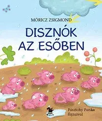 Básničky a hádanky pre deti Disznók az esőben - Zsigmond Móricz