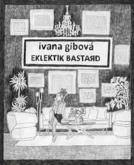 Slovenská beletria Eklektik Bastard - Ivana Gibová