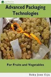 Beletria - ostatné Advanced Packaging Technologies For Fruits and Vegetables - Jose Ciiju Roby