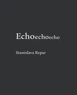 Slovenská poézia Echoechoecho - Stanislava Chrobáková Repar