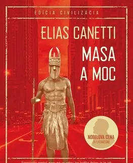 Eseje, úvahy, štúdie Masa a moc - Elias Canetti