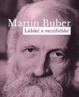 Filozofia Lidské a mezilidské - Martin Buber