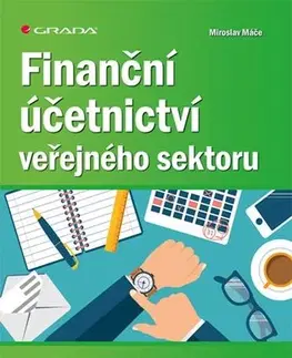 Dane, účtovníctvo Finanční účetnictví veřejného sektoru - Miroslav Máče