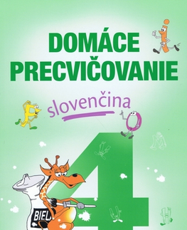Slovenský jazyk Domáce precvičovanie - Slovenčina 4.ročník - Ľubica Kohániová