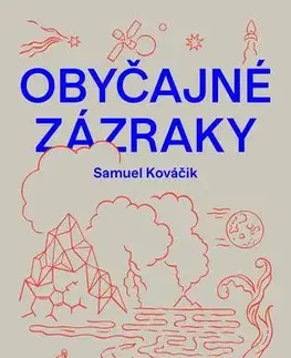 Astronómia, vesmír, fyzika Obyčajné zázraky - Samuel Kováčik