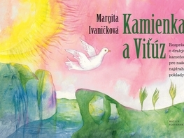 Rozprávky Kamienka a Viťúz - Margita Ivaničková,Alena Wagnerová