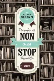 Dobrodružstvo, napätie, western Penumbra úr nonstop könyvesboltja - Robin Sloan