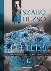 Svetová beletria Életeim I. rész - Dezső Szabó