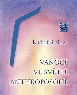 Ezoterika - ostatné Vánoce ve světle anthroposofie - Rudolf Steiner