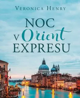 Romantická beletria Noc v Orient expresu - Veronica Henry