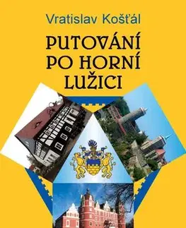 Cestopisy Putování po Horní Lužici - Vratislav Košťál