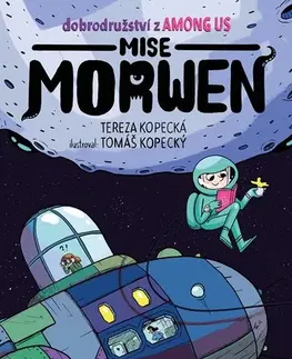 Fantasy, upíri Dobrodružství z Among Us: Mise Morwen - Tereza Kopecká