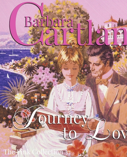 Romantická beletria Saga Egmont Journey to Love (Barbara Cartland’s Pink Collection 37) (EN)