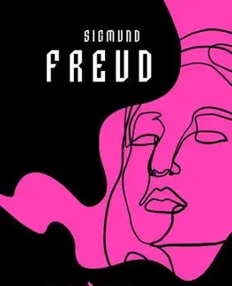 Psychológia, etika O láske a sne - Sigmund Freud